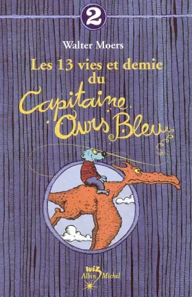 Couverture du produit · Les 13 vies et demie du capitaine ours bleu, tome 2
