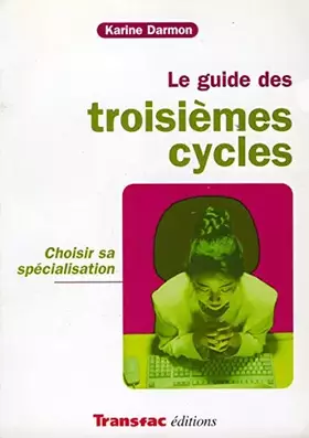 Couverture du produit · Le guide des troisièmes cycles