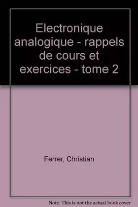 Couverture du produit · Electronique analogique, tome 2. Génération et traitement du signal