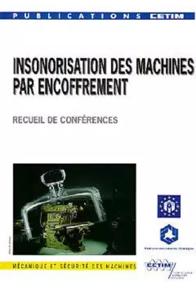 Couverture du produit · Insonorisation des machines par encoffrement