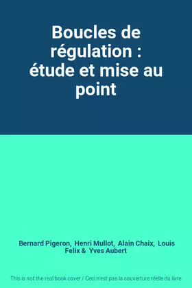 Couverture du produit · Boucles de régulation : étude et mise au point