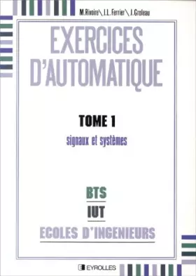 Couverture du produit · Exercices d'automatique, tome 1 : Signaux et systèmes