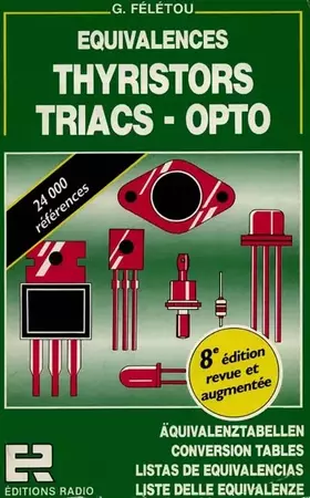 Couverture du produit · Equivalences : Thyristors, triacs, opto