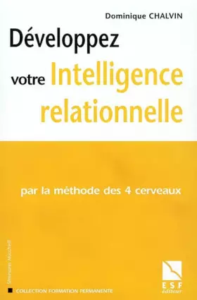 Couverture du produit · Développerz votre intelligence relationnelle : Par la méthode des 4 cerveaux