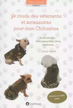 Couverture du produit · Je couds des vêtements et accessoires pour mon Chihuahua : et autres petits chiens...