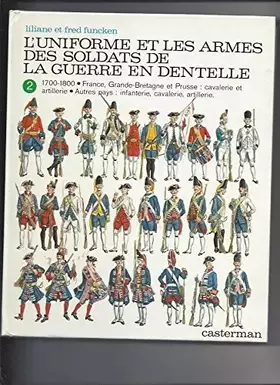 Couverture du produit · L'uniforme et les armes des soldats de la guerre en dentelle, tome 1.