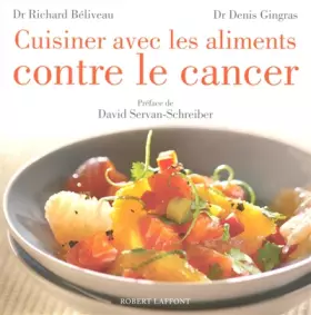 Couverture du produit · Cuisiner avec les aliments contre le cancer