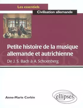 Couverture du produit · Petite histoire de la musique allemande et autrichienne : De Bach à Schoenberg