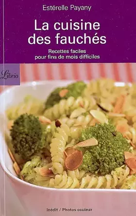 Couverture du produit · La cuisine des fauchés : Recettes faciles pour fins de mois difficiles