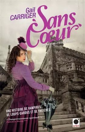 Couverture du produit · Sans coeur - Le Protectorat de l'ombrelle****: Une aventure d'Alexia Tarabotti