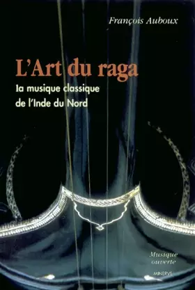 Couverture du produit · L'art du raga : La musique classique de l'Inde du Nord
