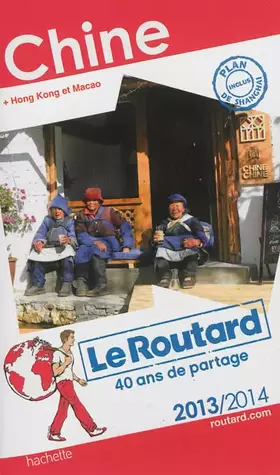 Couverture du produit · Le Routard Chine 2013/2014
