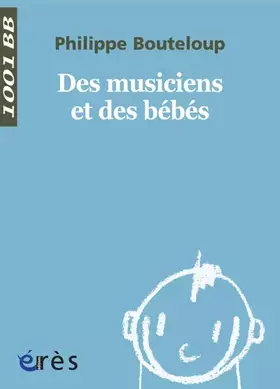 Couverture du produit · Des musiciens et des bébés
