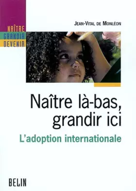 Couverture du produit · Naître là-bas, grandir ici : L'adoption internationale