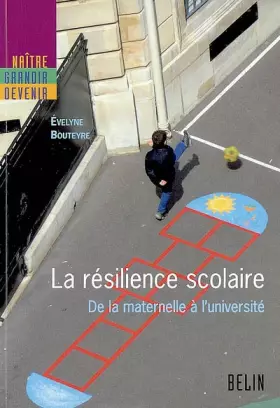 Couverture du produit · La résilience scolaire: De la maternelle à l'université