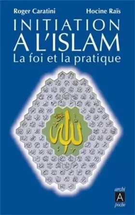 Couverture du produit · Initiation à l'islam - La foi et la pratique