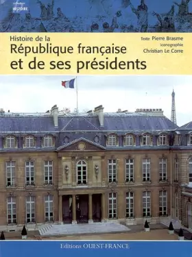 Couverture du produit · HISTOIRE DES REPUBLIQUES FRANCAISES ET LEURS PRESIDENTS