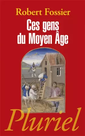 Couverture du produit · Ces gens du Moyen Age