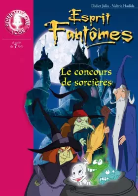 Couverture du produit · Esprit Fantômes, Tome 10 : Le concours de sorcières