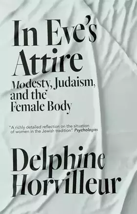 Couverture du produit · In Eve's Attire: Modesty, Judaism and the Female Body
