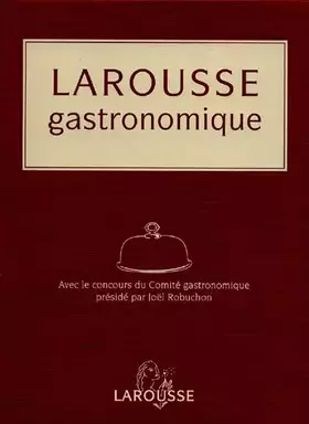 Couverture du produit · Larousse gastronomique version luxe (Nouvelle édition)
