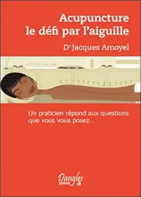 Couverture du produit · Acupuncture : Le Défi par l'aiguille