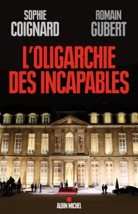 Couverture du produit · L'oligarchie des incapables