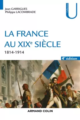 Couverture du produit · La France au XIXe siècle - 4e éd. - 1814-1914: 1814-1914