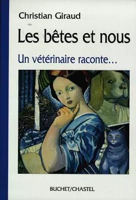 Couverture du produit · LES BETES ET NOUS. : Un vétérinaire raconte...
