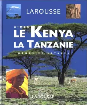 Couverture du produit · LE KENYA. LA TANZANIE. Avec CD