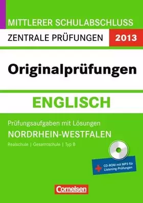 Couverture du produit · Zentrale Prüfungen 2012: Originalprüfungen Englisch. Mittlerer Schulabschluss Nordrhein-Westfalen. Prüfungsaufgaben mit Lösunge