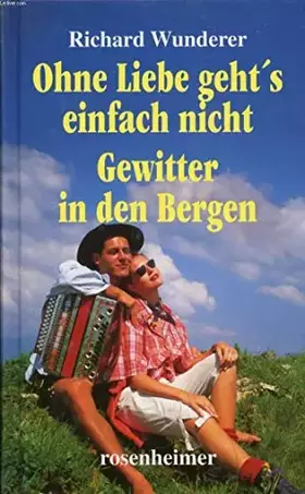 Couverture du produit · Ohne Liebe geht's einfach nicht/Gewitter in den Bergen
