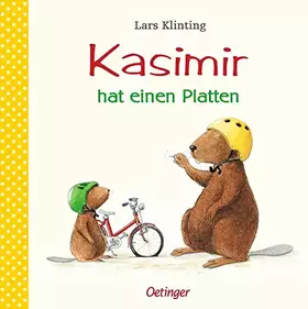 Couverture du produit · Kasimir hat einen Platten: Bilderbuch-Klassiker, der Kindern ab 4 Jahren erklärt, wie man einen Reifen flickt
