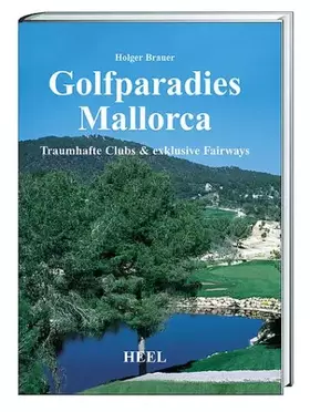 Couverture du produit · Golfparadies Mallorca: Traumhafte Clubs und exklusive Fairways