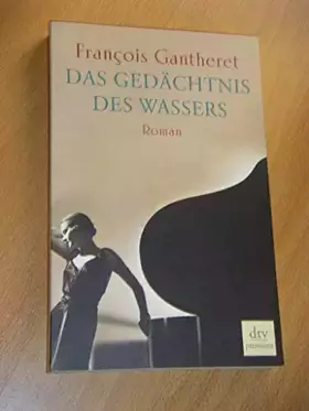 Couverture du produit · Das Gedächtnis des Wassers: Roman (dtv premium)