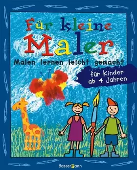 Couverture du produit · Für kleine Maler: Malen lernen leicht gemacht für Kinder ab 4 Jahren