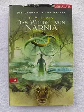 Couverture du produit · Das Wunder von Narnia. Die Chroniken von Narnia 01.