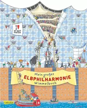Couverture du produit · Mein großes Elbphilharmonie-Wimmelbuch: Wimmelbilderspaß mit der "Elphil" zum Suchen und Entdecken ab 2 Jahren