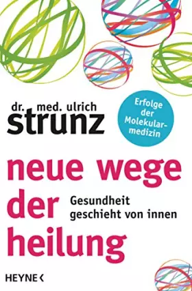 Couverture du produit · Neue Wege der Heilung: Gesundheit geschieht von innen