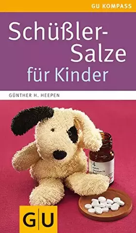 Couverture du produit · Schüßler-Salze für Kinder: Der schnelle Weg zum richtigen Mittel (Alternativmedizin)