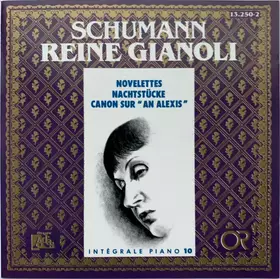 Couverture du produit · Novelettes / Nachtstücke / Canon Sur "An Alexis" (Intégrale Piano 10) 