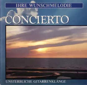 Couverture du produit · Concierto (Unsterbliche Gitarrenklänge)