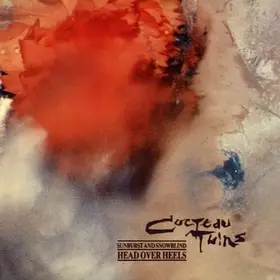 Couverture du produit · Head Over Heels/Sunburst & Snowblind by Cocteau Twins