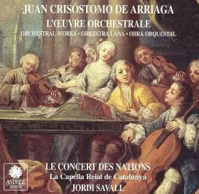Couverture du produit ·  Juan Crisóstomo de Arriaga : L'Oeuvre Orchestrale