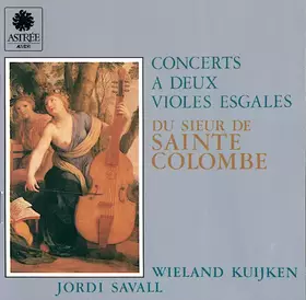 Couverture du produit · Concerts A Deux Violes Esgales Du Sieur De Sainte Colombe