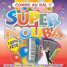 Couverture du produit · Super Nouba comme Au Bal