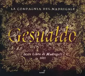 Couverture du produit · Gesualdo / Madrigaux Livre 6: Compagnia