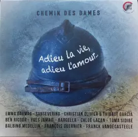 Couverture du produit · Chemin Des Dames ... Adieu La Vie, Adieu L'Amour