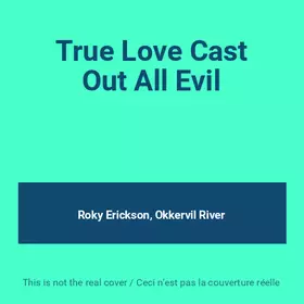 Couverture du produit · True Love Cast Out All Evil