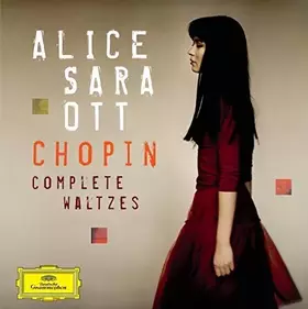 Couverture du produit · Chopin: Complete Waltzes by Alice Sara Ott (2010-01-26)